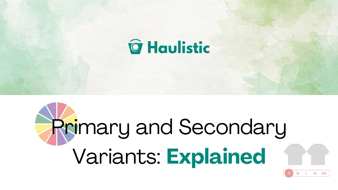 What Are Primary and Secondary Product Variants?